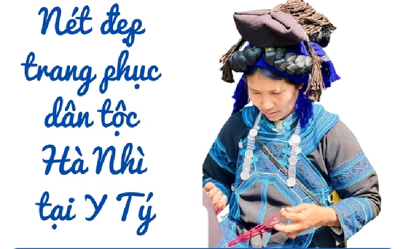 Infographic: Nét đẹp trang phục dân tộc Hà Nhì tại Y Tý