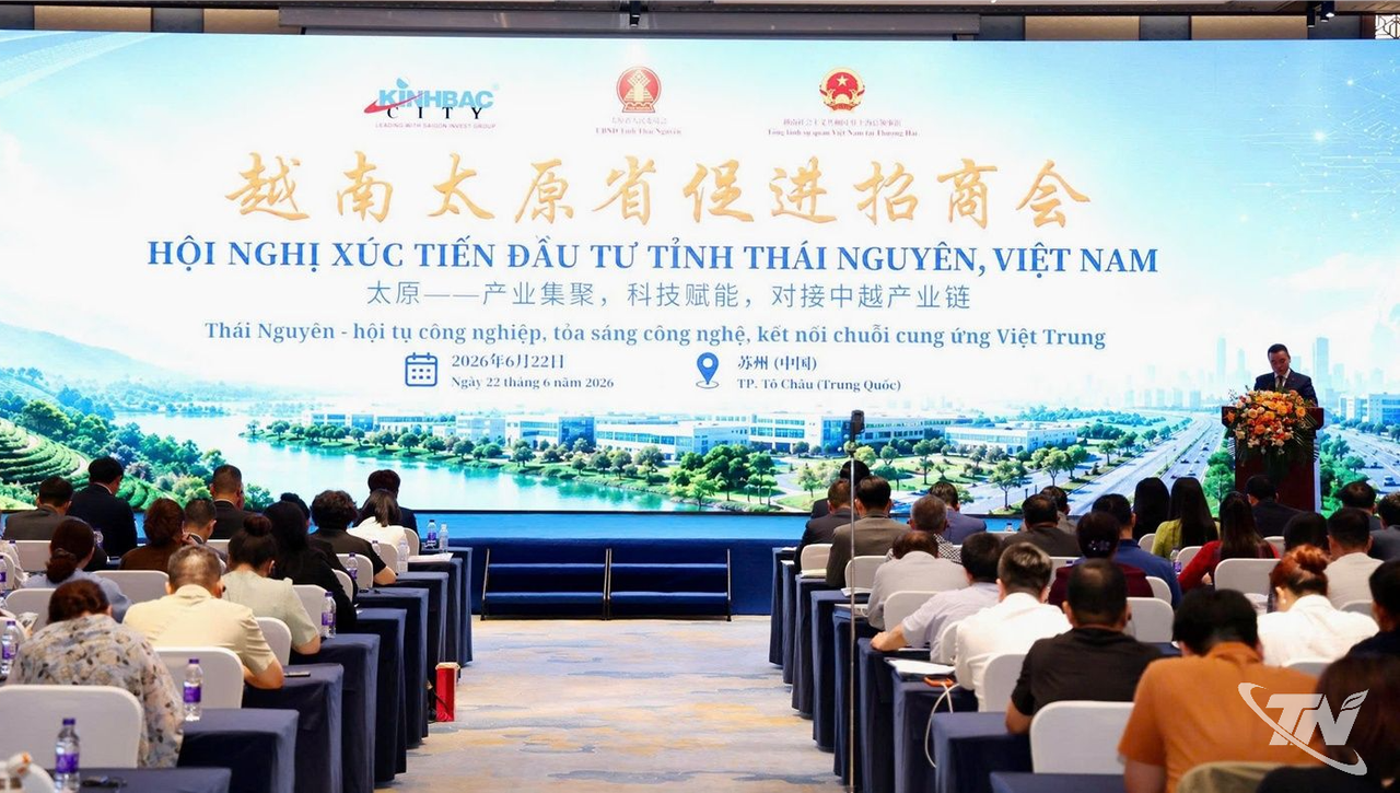 Hội nghị xúc tiến đầu tư tỉnh Thái Nguyên tại Tô Châu, Trung Quốc (tháng 6-2026).